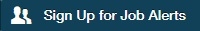 Sign Up for Job Alert Sign Up for Job Alert
